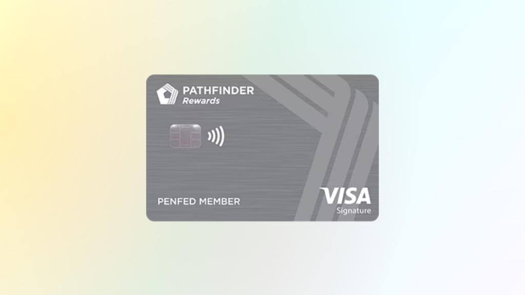 PenFed Pathfinder® Rewards Visa Signature® Card